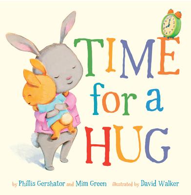 bedtime books - Time for a Hug by Phillis Gershator and Mim Green